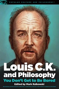 Cover Louis C.K. and Philosophy