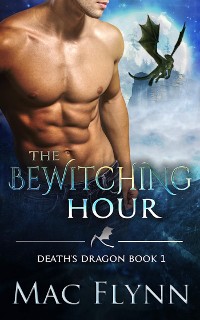 Cover The Bewitching Hour (Death's Dragon Book 1)