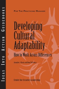 Cover Developing Cultural Adaptability: How to Work Across Differences