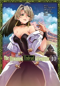 Cover The Unwanted Undead Adventurer (Manga) Volume 10