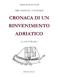 Cover Archeologia navale. Cronaca di un rinvenimento adriatico