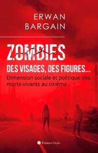 Cover Zombies : Des visages, des figures…