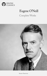 Cover Delphi Complete Works of Eugene O'Neill Illustrated