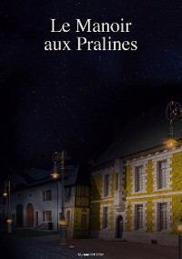 Cover Le Manoir aux Pralines
