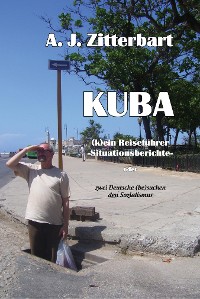 Cover KUBA (k)ein Reiseführer -Situationsberichte-