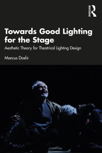 Cover Towards Good Lighting for the Stage