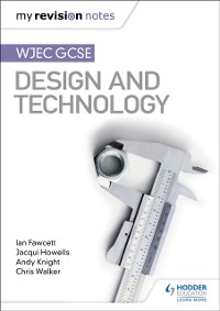 Cover My Revision Notes: WJEC GCSE Design and Technology