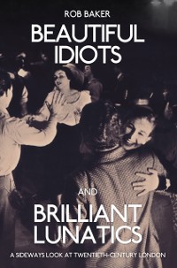 Cover Beautiful Idiots and Brilliant Lunatics