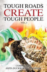 Cover Tough Roads Create Tough People: Vol 3