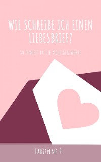 Cover Wie schreibe ich einen Liebesbrief?