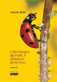 Cover Lotta biologica agli insetti, e calcitazioni del terreno