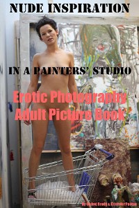 Cover Nude Inspiration in a Painter's Studio (Adult Picture Book)