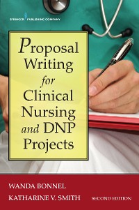 Cover Proposal Writing for Clinical Nursing and DNP Projects, Second Edition
