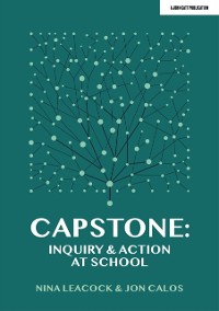 Cover Capstone: Inquiry & Action at School