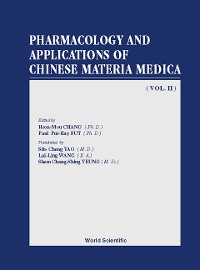 Cover PHARMACOLOGY AND APPLICATIONS OF CHINESE MATERIA MEDICA (VOLUME II)