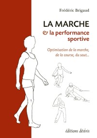 Cover Marche & la performance sportive La