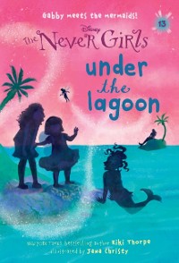 Cover Never Girls #13: Under the Lagoon (Disney: The Never Girls)