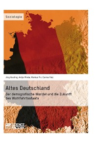 Cover Altes Deutschland. Der demografische Wandel und die Zukunft des Wohlfahrtsstaats