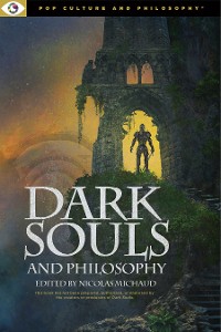 Cover Dark Souls and Philosophy