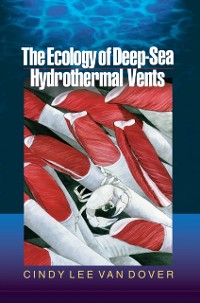 Cover Ecology of Deep-Sea Hydrothermal Vents