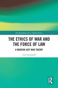 Cover Ethics of War and the Force of Law