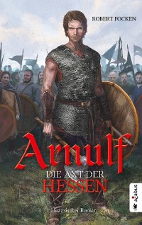 Cover Arnulf. Die Axt der Hessen