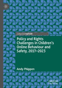 Cover Policy and Rights Challenges in Children’s Online Behaviour and Safety, 2017–2023