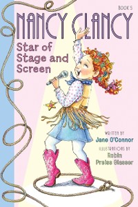 Cover Fancy Nancy: Nancy Clancy, Star of Stage and Screen
