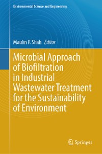 Cover Microbial Approach of Biofiltration in Industrial Wastewater Treatment for the Sustainability of Environment