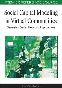 Cover Social Capital Modeling in Virtual Communities: Bayesian Belief Network Approaches