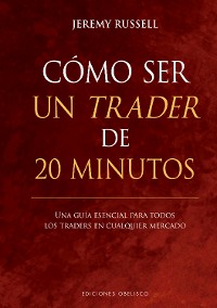 Cover Cómo ser un trader de 20 minutos