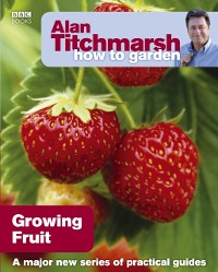 Cover Alan Titchmarsh How to Garden: Growing Fruit