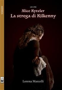 Cover A.D. 1324 - Alice Kyteler - La strega di Kilkenny