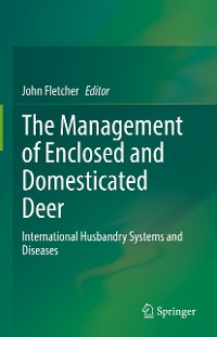 Cover The Management of Enclosed and Domesticated Deer