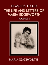 Cover Life and Letters of Maria Edgeworth Volume 1