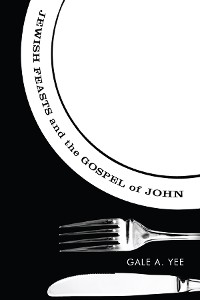 Cover Jewish Feasts and the Gospel of John