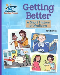 Cover Reading Planet - Getting Better: A Short History of Medicine - Purple: Galaxy
