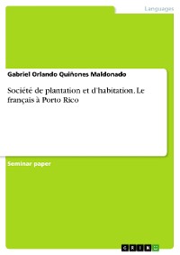 Cover Société de plantation et d’habitation. Le français à Porto Rico