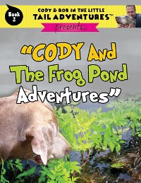 Cover Cody And The Frog Pond Adventures