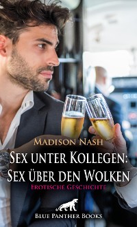 Cover Sex unter Kollegen: Sex über den Wolken | Erotische Geschichte