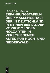 Cover Erfahrungstafeln über Massengehalt der in Deutschland in reinen Beständen vorkommenden Holzarten in verschiedenem Alter für Hoch- und Niederwald
