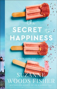 Cover Secret to Happiness (Cape Cod Creamery Book #2)