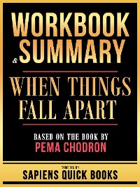 Cover Workbook & Summary - When Things Fall Apart - Based On The Book By Pema Chodron