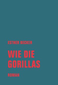 Cover Wie die Gorillas