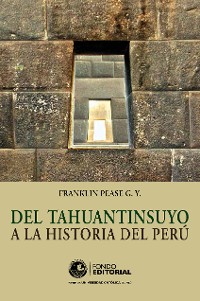 Cover Del Tahuantinsuyo a la historia del Perú