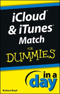 Cover iCloud and iTunes Match In A Day For Dummies