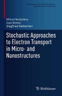 Cover Stochastic Approaches to Electron Transport in Micro- and Nanostructures