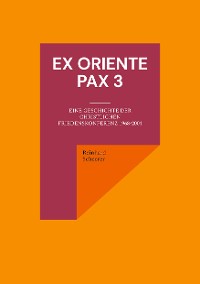 Cover Ex oriente pax 3