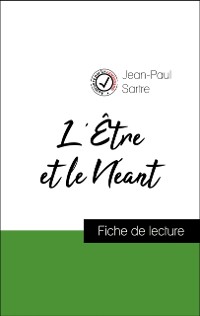 Cover Analyse de l''œuvre : L''Être et le Néant (résumé et fiche de lecture plébiscités par les enseignants sur fichedelecture.fr)