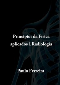 Cover Princípios Da Física Aplicados À Radiologia